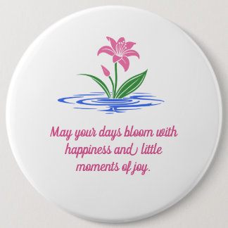 Bloei van Geluk | Bloemige Inspirerende Quote Ronde Button 6,0 Cm