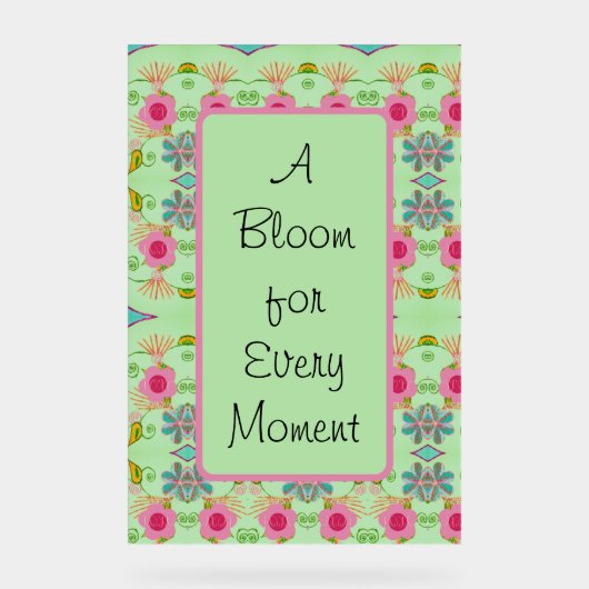 Bloei voor elk moment acryl bord (Voorkant)