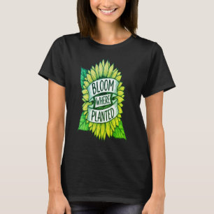 Bloei Waar Geplant Zonnebloem T-Shirt Inspiratie