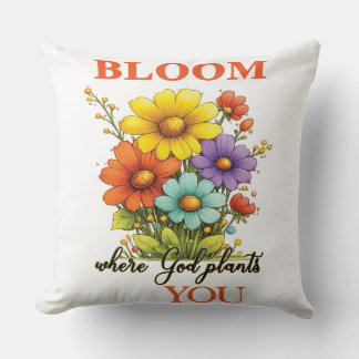Bloei waar God je plant Kussen