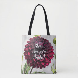 Bloei waar je bent geplant Quote Red Dahlia Tote Bag