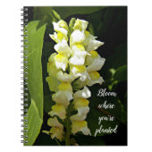 Bloei waar je bent geplant Quote Snapdragons Notitieboek (Voorkant)