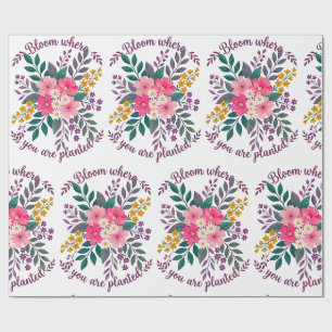 Bloei Waar Je Geplant Bent Bloemendecoratie Quote Cadeaupapier