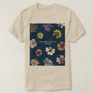 Bloei Waar Je Geplant Bent Bloemige Esthetische Po T-shirt