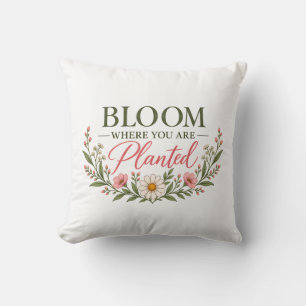 Bloei Waar Je Geplant Bent Bloemige Inspiratie Kussen