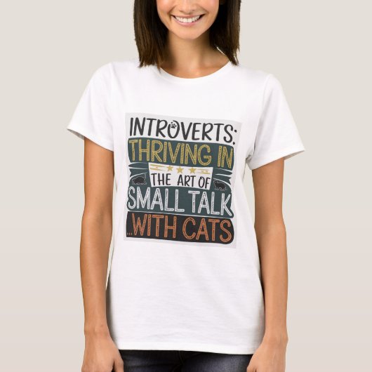 Bloeien in de kunst van Small Talk w / Cats T-shir T-shirt (Voorkant)