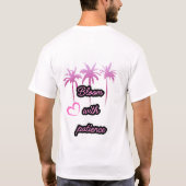 Bloeien met geduld! t-shirt (Achterkant)