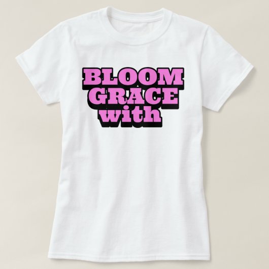 Bloeien met Grace | phozos T-shirt (Design voorkant)