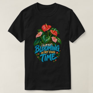 Bloeiend in Mijn Eigen Tijd Kleurrijke Anthurium B T-shirt