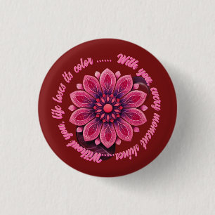 BLOEM CADEAU MOEDER DOCHTER ZUSTER LERAAR VRIEND RONDE BUTTON 3,2 CM