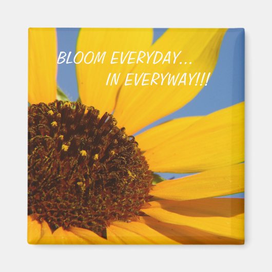 BLOEM IEDERE DAG... IN ELKE WEG!!! MAGNEET (Voorkant)