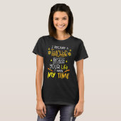 Bloem Ik werd leraar omdat je leven werk is T-shirt (Voorkant volledig)