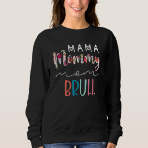 Bloem mama mama Bruh mama mama en ik jongen mama L Trui