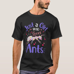 Bloem Meisjes Vrouwen Mieren Gewoon Een Meisje Dat T-shirt
