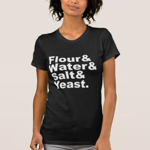 Bloem & Water & Zout & Gist Brood Ingrediënten T-shirt