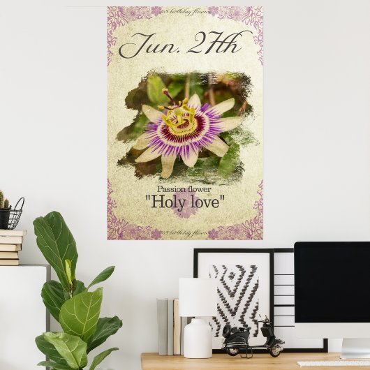 Bloembloemen op 27 juni "Passiebloem" Poster (Thuiskantoor)