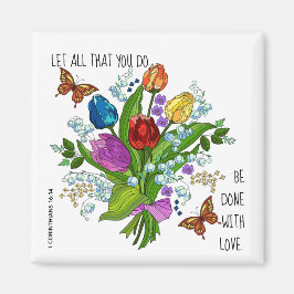 Bloemboeket, w citaat uit 1 Korintiërs 16:14 Magneet