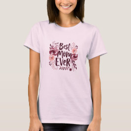 Bloemen Beste moeder ooit Elegante Moederdag T-shi T-shirt