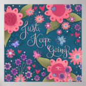  Bloemen Blijven Gaan Quote Inspirativiteit Poster (Voorkant)