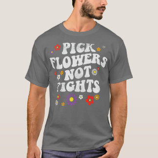 Bloemen bloemen niet gevechten t-shirt
