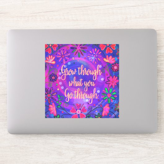 bloemen groeien door wat je doormaakt sticker (Computer)