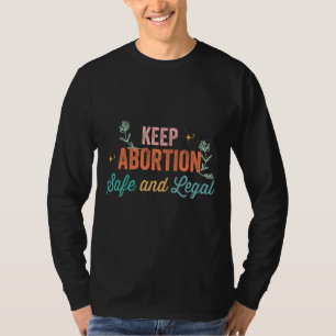 Bloemen houden abortus veilig en legale pro keuze t-shirt