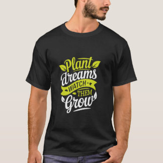 Bloemen Kweken Grappige Plant Liefhebber Tuinieren T-shirt