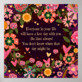 Bloemen Laatste Dag Vriendelijkheid Quote Inspira Poster (Voorkant)
