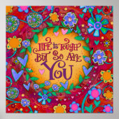 Bloemen leven is taai Quote Inspirerend Poster (Voorkant)