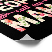 Bloemen Mijn favoriete mensen noemen me mama's moe Poster (Hoek)