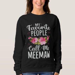 Bloemen Mijn favoriete mensen noemen me Meemaw Opa Trui