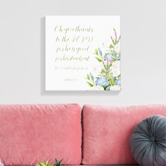 Bloemen Psalm 107:1 Canvas Print (Insitu (Woonkamer))