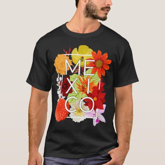 Bloemen van Mexico Word Art - Mexicaanse trots T-shirt (Voorkant)