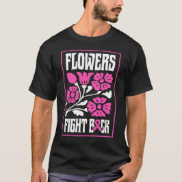 Bloemen vechten terug t-shirt