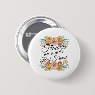 Bloemen zijn een meisjes beste vriend - Zinnia-kun Ronde Button 5,7 Cm
