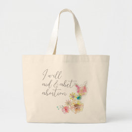 Bloemenaquarel Ik zal abortus helpen en bevorderen Grote Tote Bag