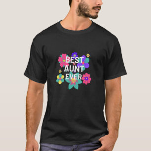 Bloemendeksel Beste Tante Ooit Bloemen voor Tante T-shirt
