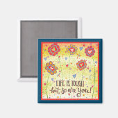 Bloemenleven is een sterke aanmoedigingsmagneet magneet (Voorkant / Achterkant)