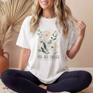 Bloemige Je Bent Voldoende Inspirerende Botanische T-shirt