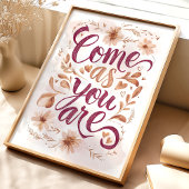 Bloemige Kunstprint 'Come As You Are' Poster