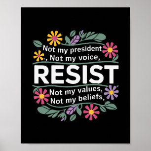 Bloemige Verzetsgeest Niet Mijn President Anti-tru Poster