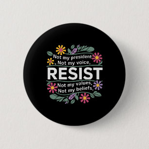 Bloemige Weerstand Niet Mijn President Anti-trump Ronde Button 5,7 Cm