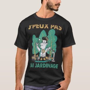 Bloemist Tuinman Boerderij Ik Heb Tuinieren Tuin T-shirt