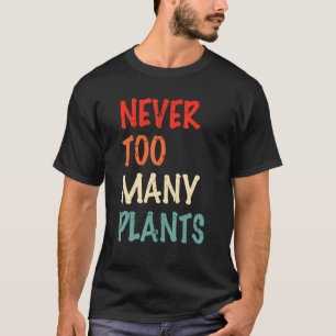 Bloemist Zegt Voor Een Van Planten En Tuinieren 5 T-shirt