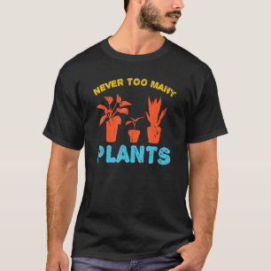 Bloemist Zegt Voor Een Van Planten En Tuinieren 6 T-shirt