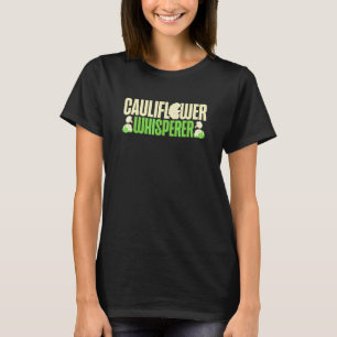 Bloemkoolfluisteraar Groenteteler Vegetariër T-shirt