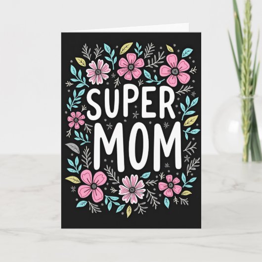 Bloemrijke Super Moeder Kaart (Voorkant)