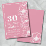 Bloemroze 30e verjaardag kaart<br><div class="desc">Introductie van een chique en elegante uitnodiging voor een 30e verjaardagsfeest, perfect om dertig jaar oud in stijl te vieren. Het ontwerp heeft een diepere roze achtergrond, bijna als een donkergouden rozen kleur, met delicate anemone bloemlijnkunst die langs de rechterkant loopt. Hoewel dit anemonenbloemen zijn, kunnen ze een vrij generieke...</div>