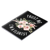 Bloerklep | Vertrouw me dat ik een Florist ben Notitieboek (Linkerzijde)