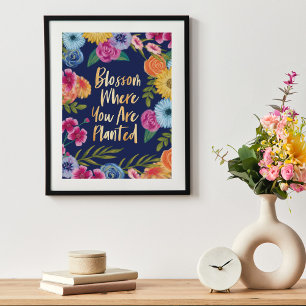 bloesem waar je bent geplant   Floral Blossom Poster
